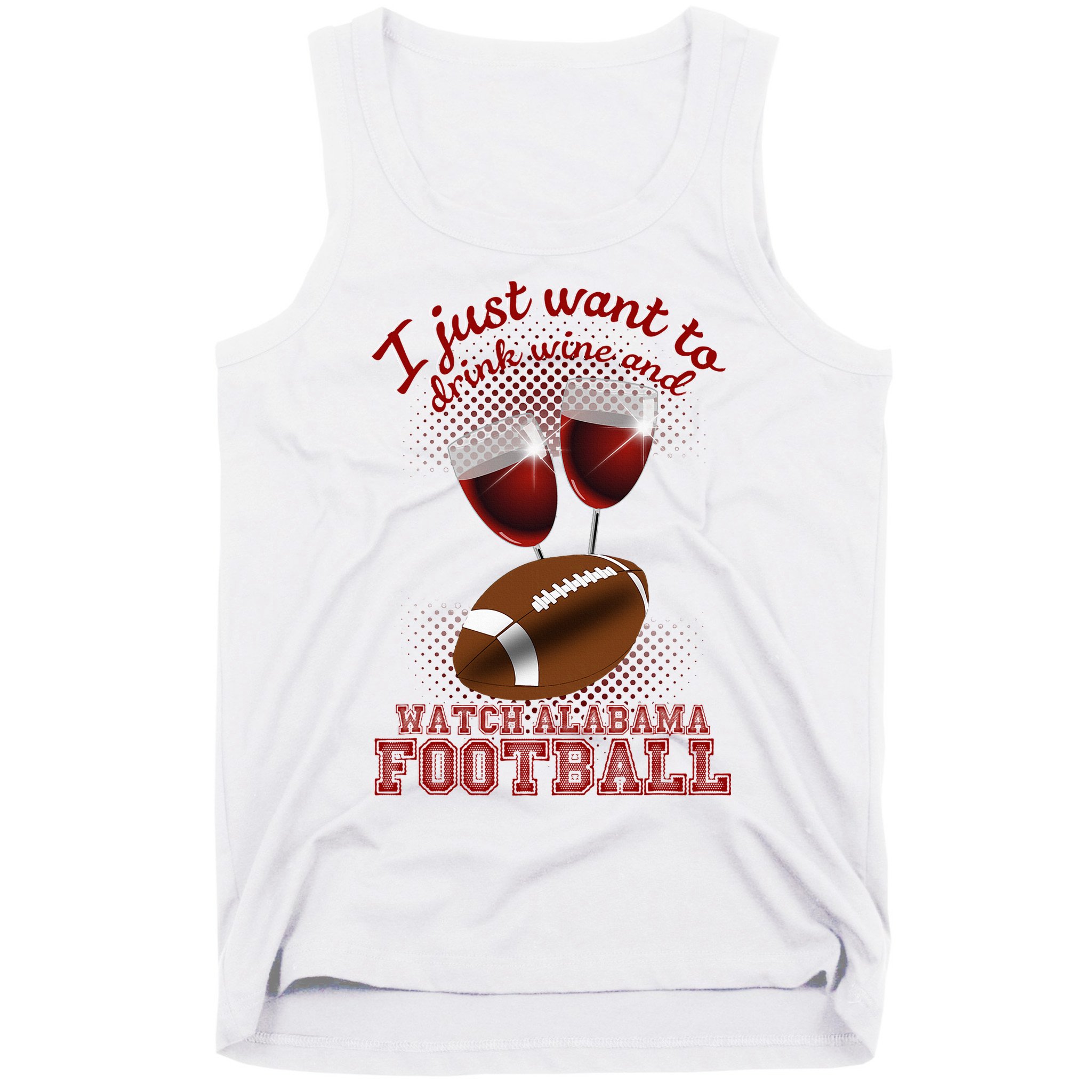 Drink Wine And Watch Alabama Football Tank Top