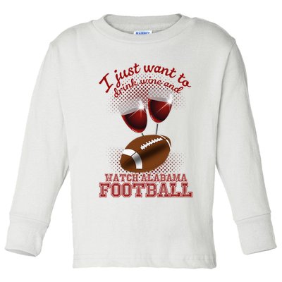 Drink Wine And Watch Alabama Football Toddler Long Sleeve Shirt
