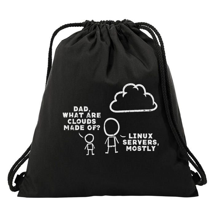 Dad What Are Clouds Made Of Linux Servers It Programmer Drawstring Bag
