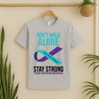 Don't Walk Alone Stay Strong Suicided Prevention Awareness T-Shirt