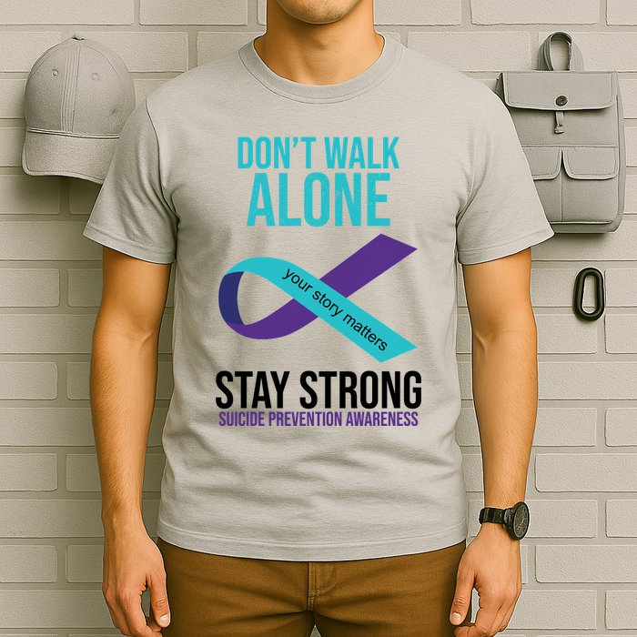 Don't Walk Alone Stay Strong Suicided Prevention Awareness T-Shirt