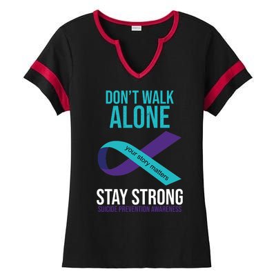 Don't Walk Alone Stay Strong Suicided Prevention Awareness Ladies Halftime Notch Neck Tee