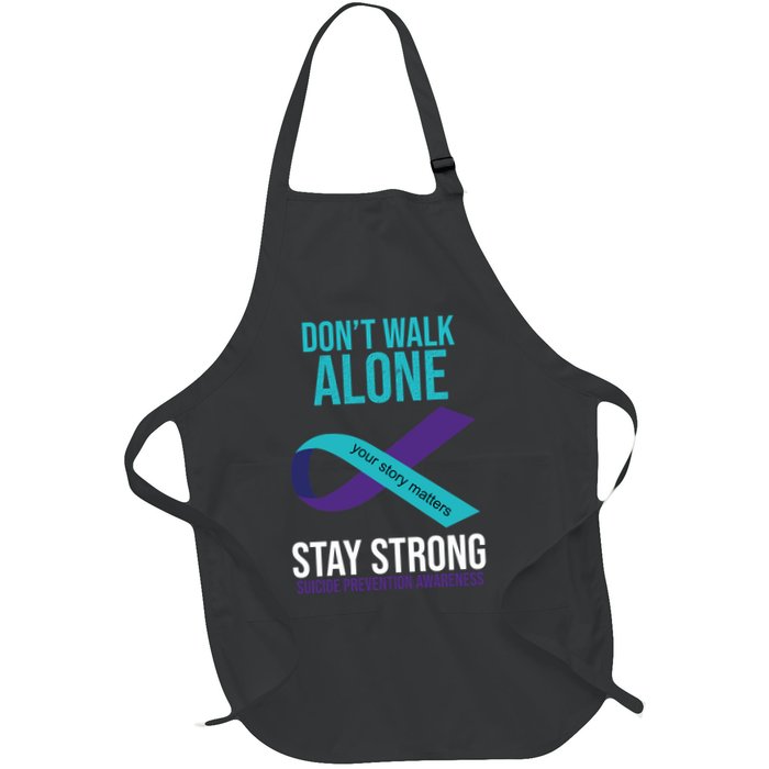 Don't Walk Alone Stay Strong Suicided Prevention Awareness Apron