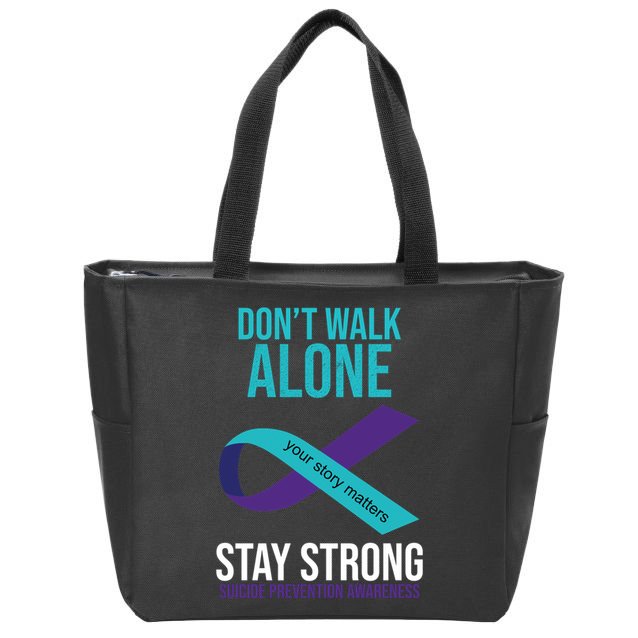 Don't Walk Alone Stay Strong Suicided Prevention Awareness Zip Tote Bag