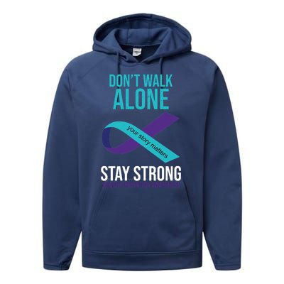 Don't Walk Alone Stay Strong Suicided Prevention Awareness Performance Fleece Hoodie