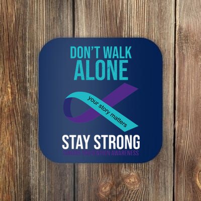 Don't Walk Alone Stay Strong Suicided Prevention Awareness Coaster