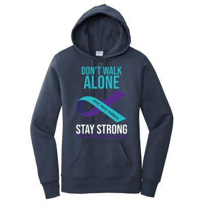 Don't Walk Alone Stay Strong Suicided Prevention Awareness Women's Pullover Hoodie