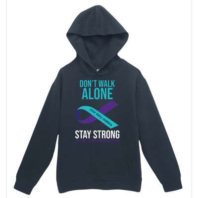 Don't Walk Alone Stay Strong Suicided Prevention Awareness Urban Pullover Hoodie