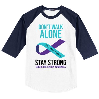 Don't Walk Alone Stay Strong Suicided Prevention Awareness Baseball Sleeve Shirt