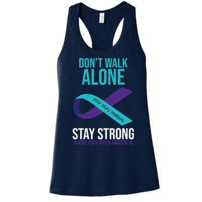 Don't Walk Alone Stay Strong Suicided Prevention Awareness Women's Racerback Tank