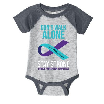 Don't Walk Alone Stay Strong Suicided Prevention Awareness Infant Baby Jersey Bodysuit