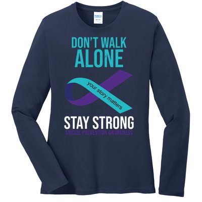 Don't Walk Alone Stay Strong Suicided Prevention Awareness Ladies Long Sleeve Shirt