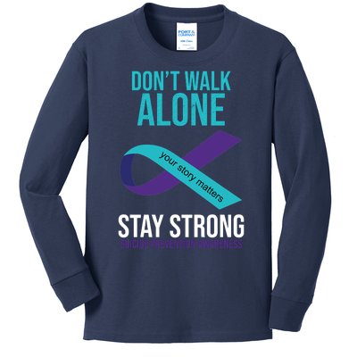 Don't Walk Alone Stay Strong Suicided Prevention Awareness Kids Long Sleeve Shirt