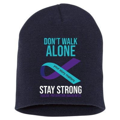 Don't Walk Alone Stay Strong Suicided Prevention Awareness Short Acrylic Beanie