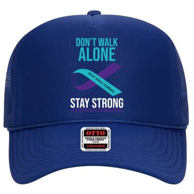 Don't Walk Alone Stay Strong Suicided Prevention Awareness High Crown Mesh Back Trucker Hat