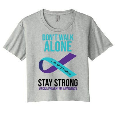 Don't Walk Alone Stay Strong Suicided Prevention Awareness Women's Crop Top Tee