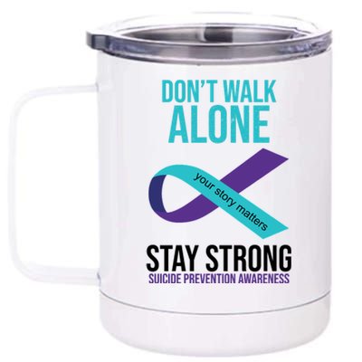 Don't Walk Alone Stay Strong Suicided Prevention Awareness 12 oz Stainless Steel Tumbler Cup