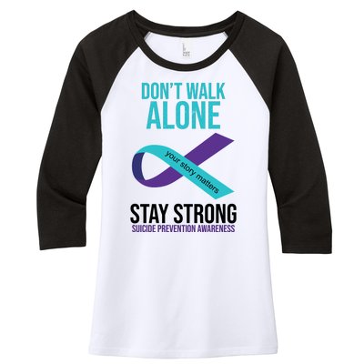 Don't Walk Alone Stay Strong Suicided Prevention Awareness Women's Tri-Blend 3/4-Sleeve Raglan Shirt