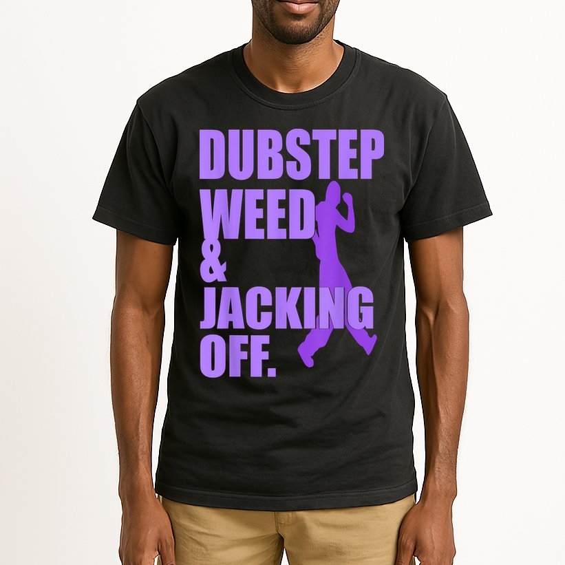 Dubstep Weed And Jacking Off Tall T-Shirt