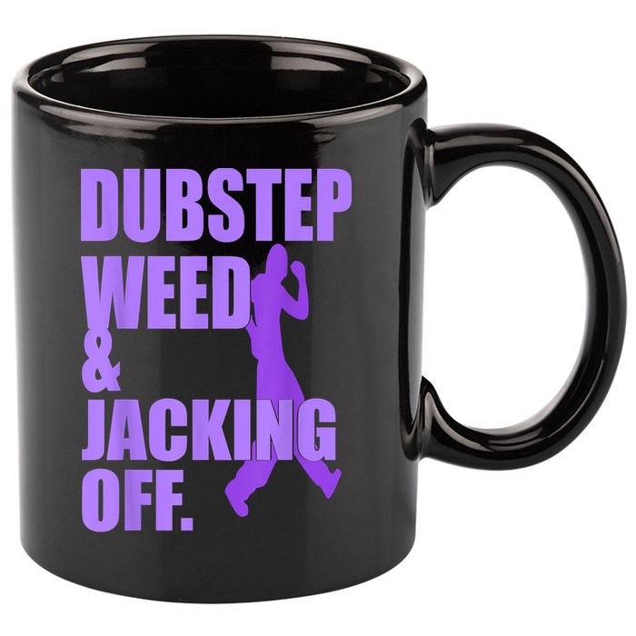 Dubstep Weed And Jacking Off 11oz C Handle Ceramic Mug