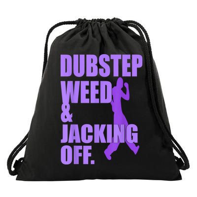 Dubstep Weed And Jacking Off Drawstring Bag