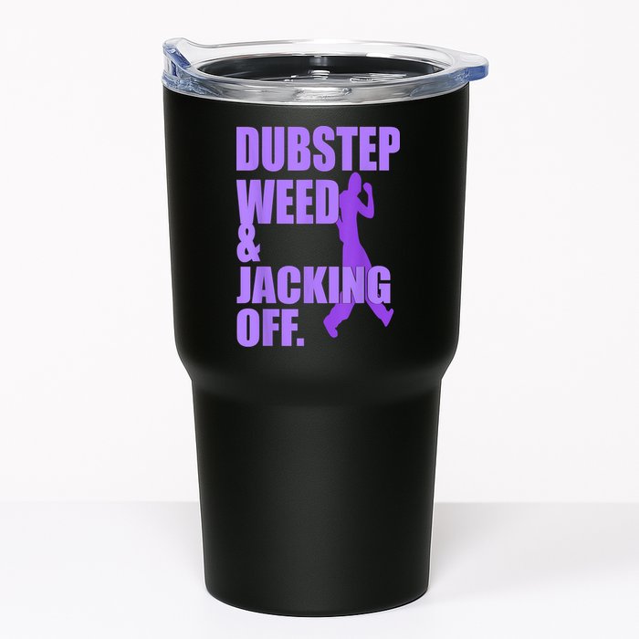 Dubstep Weed And Jacking Off Tumbler