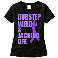 Dubstep Weed And Jacking Off Womens T-Shirt