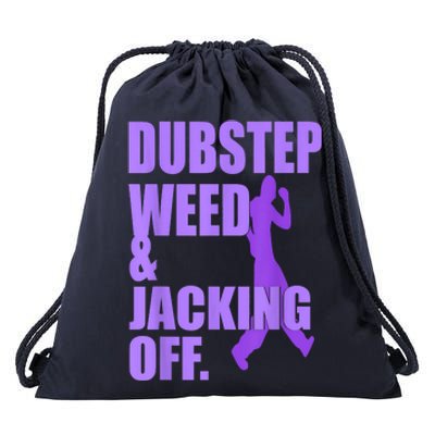 Dubstep Weed And Jacking Off Drawstring Bag