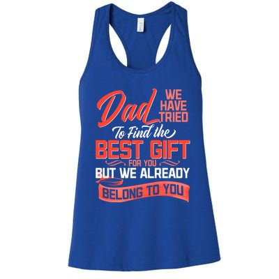 Daddy We Already Belongs To You Daughter Son Wife For Father Gift Women's Racerback Tank