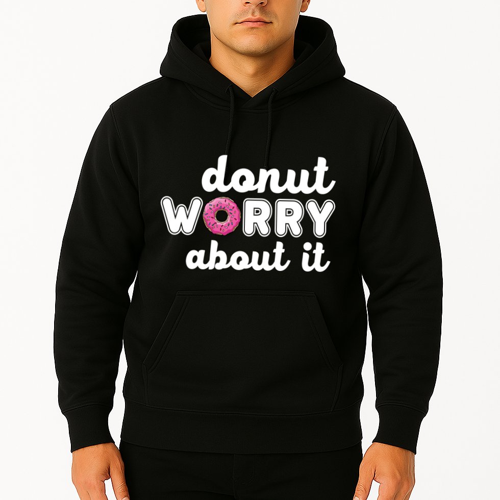 Donut Worry About It Hoodie