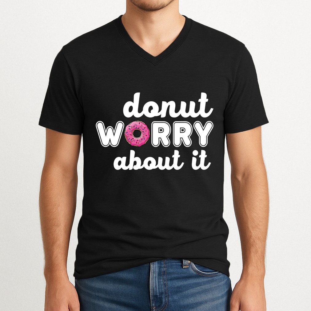Donut Worry About It V-Neck T-Shirt