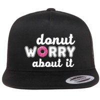 Donut Worry About It Flatbill Hat