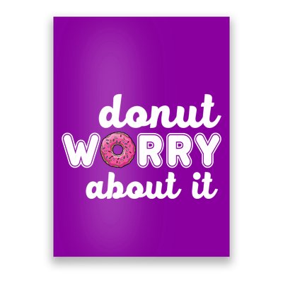 Donut Worry About It Poster