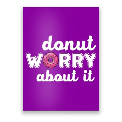 Donut Worry About It Poster