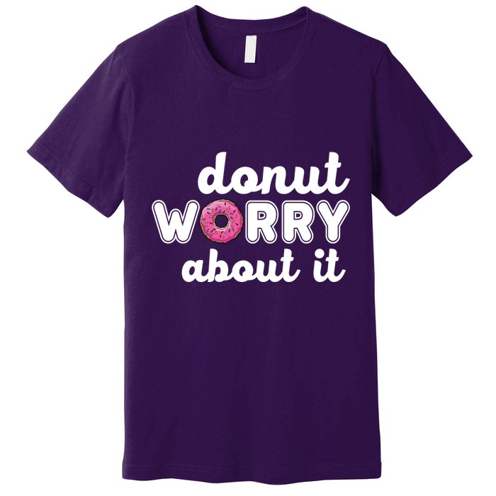 Donut Worry About It Premium T-Shirt