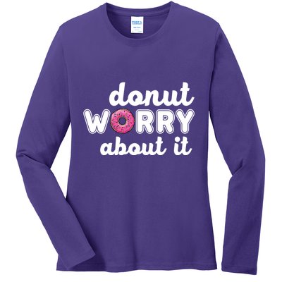 Donut Worry About It Ladies Long Sleeve Shirt