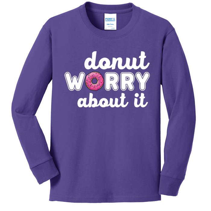 Donut Worry About It Kids Long Sleeve Shirt