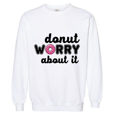 Donut Worry About It Garment-Dyed Sweatshirt