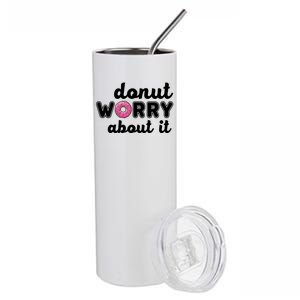 Donut Worry About It Stainless Steel Tumbler