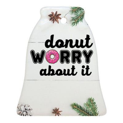 Donut Worry About It Ceramic Bell Ornament