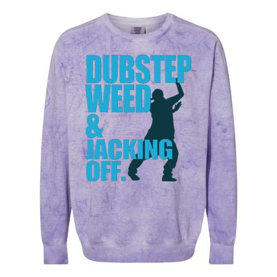 Dubstep Weed And Jacking Off Colorblast Crewneck Sweatshirt