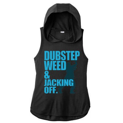 Dubstep Weed And Jacking Off Ladies PosiCharge Tri-Blend Wicking Draft Hoodie Tank