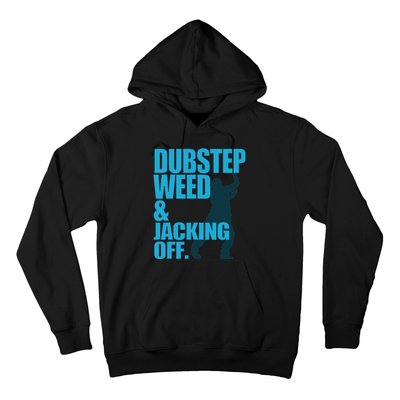 Dubstep Weed And Jacking Off Hoodie