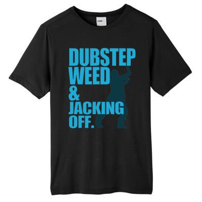 Dubstep Weed And Jacking Off Tall Fusion ChromaSoft Performance T-Shirt