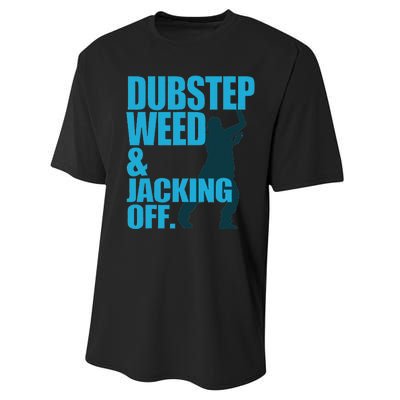 Dubstep Weed And Jacking Off Performance Sprint T-Shirt