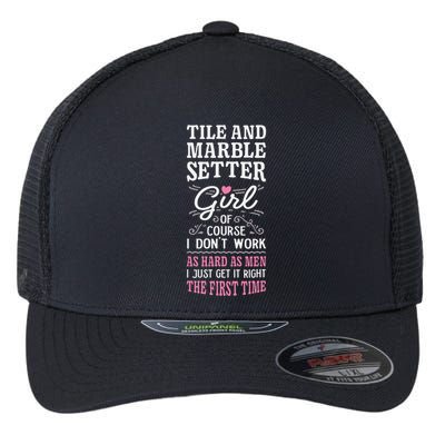 Dont Work As Hard As Tile And Marble Setter Flexfit Unipanel Trucker Cap