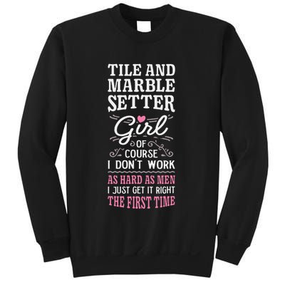 Dont Work As Hard As Tile And Marble Setter Sweatshirt
