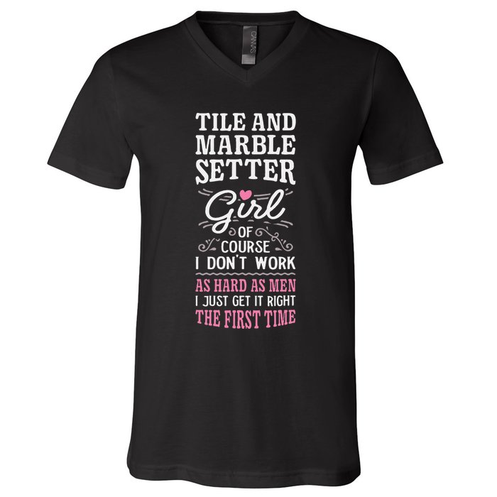 Dont Work As Hard As Tile And Marble Setter V-Neck T-Shirt