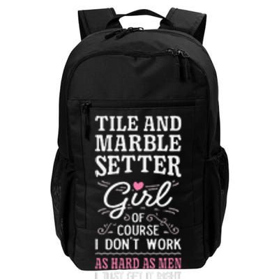 Dont Work As Hard As Tile And Marble Setter Daily Commute Backpack