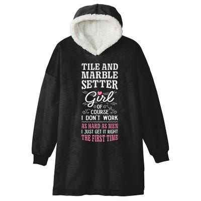 Dont Work As Hard As Tile And Marble Setter Hooded Wearable Blanket